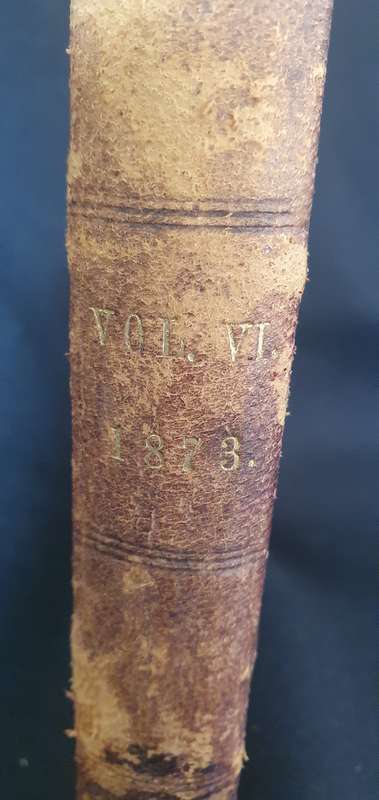 Cape Monthly Magazine - Bound volume Jan - June 1873 VI