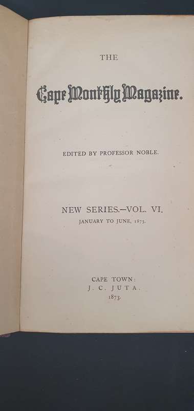 Cape Monthly Magazine - Bound volume Jan - June 1873 VI