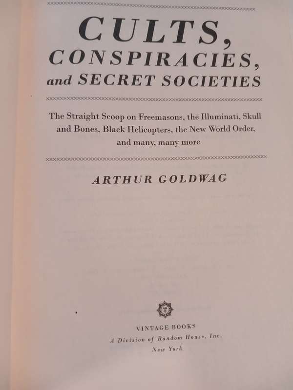 Cults, Conspiracies & Secret Societies by Arthur Goldwag