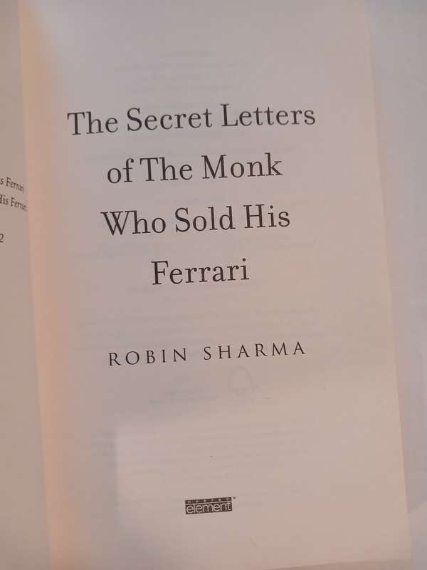 The Secret Letters of the Monk who Sold his Ferrari by Robin Sharma