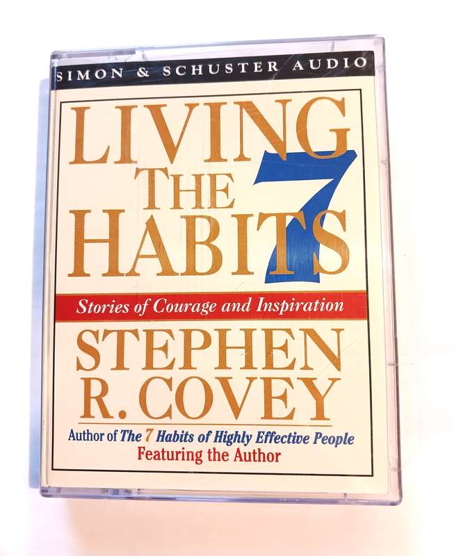 Living the 7 Habits, Stories of Courage and Inspiration by Stephen R. Covey, 1 x Audio Cassette