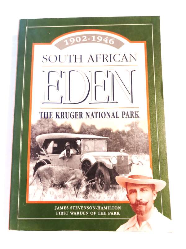 South African Eden, The Kruger National Park by James Stevenson-Hamilton