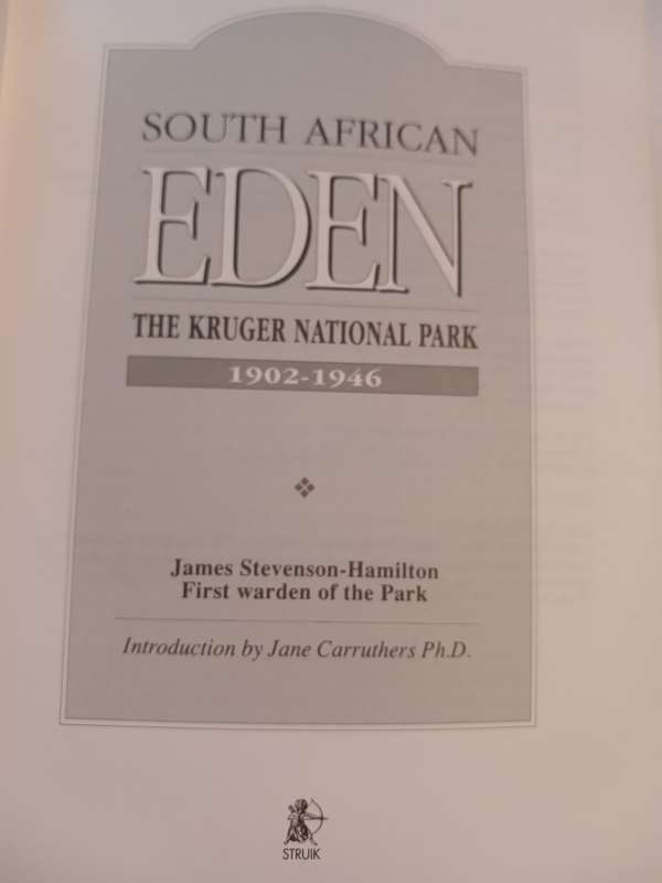 South African Eden, The Kruger National Park by James Stevenson-Hamilton
