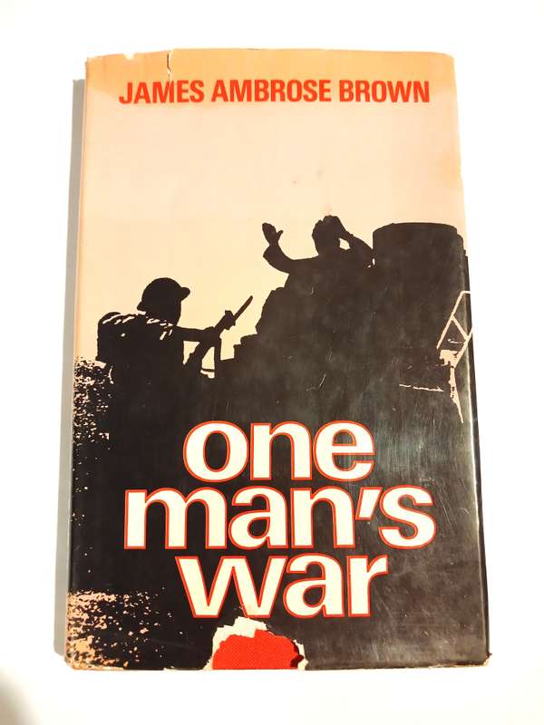 One Man's War by James Ambrose Brown
