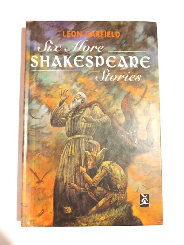 Six More Shakespeare Stories by Leon Garfield