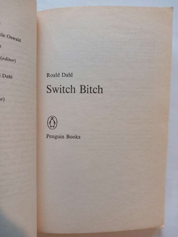 Roald Dahl, Switch Bitch