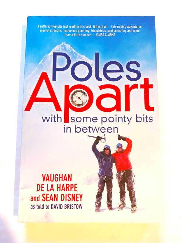 Poles Apart, Vaughan, De La Harpe & Sean Disney as told to David Bristow, signed