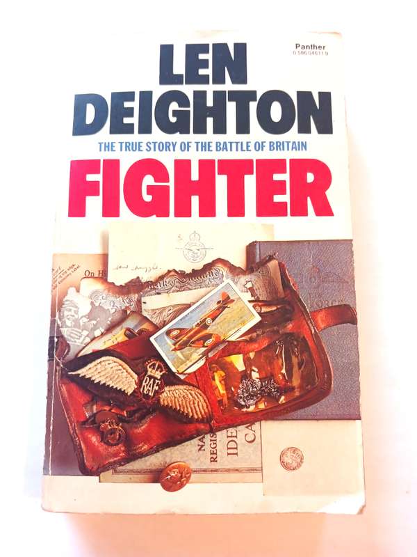Fighter, The True Story of the Battle of Britain by Len Deighton, 1979