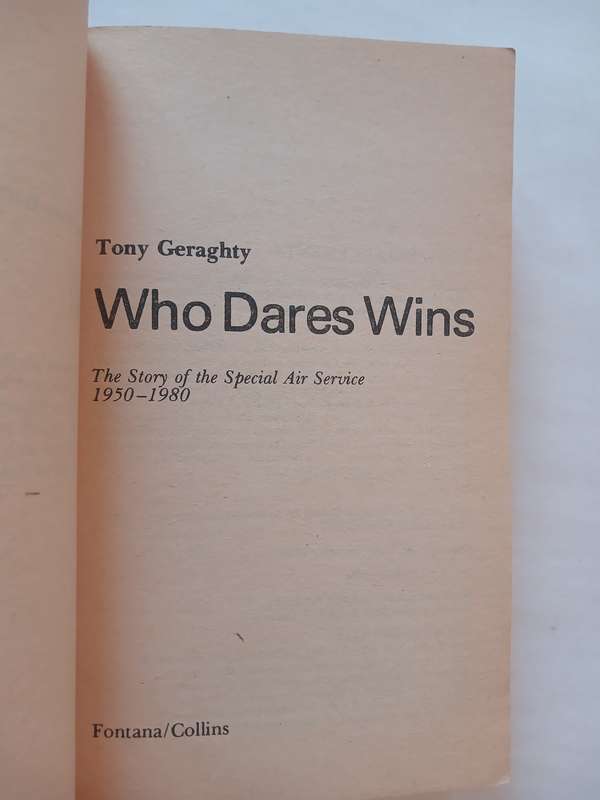 Who Dares Wins, The Story of the SAS 1950-1980 by Tony Geraghty