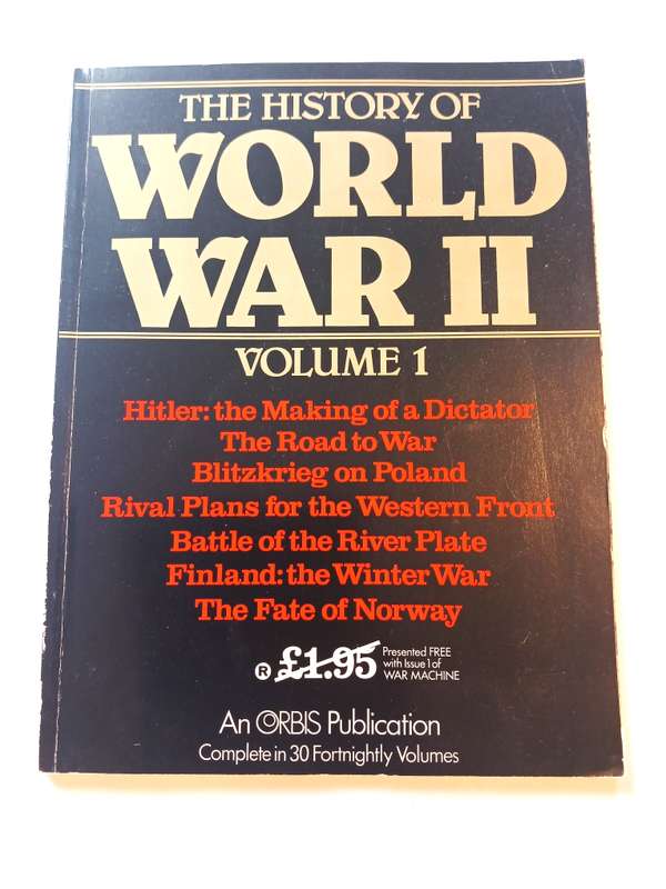 The History of World War II, Volume 1, An Orbis Publication