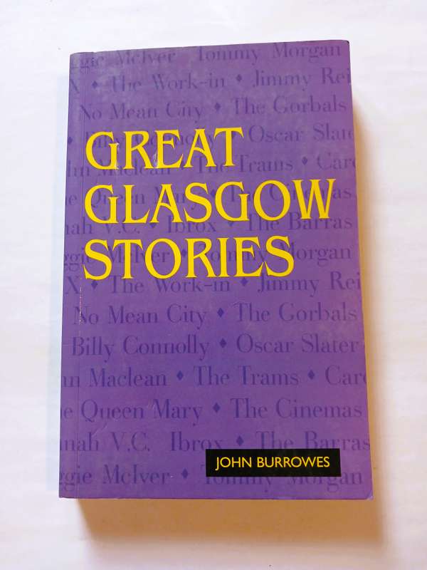 Great Glasgow Stories by John Burrowes