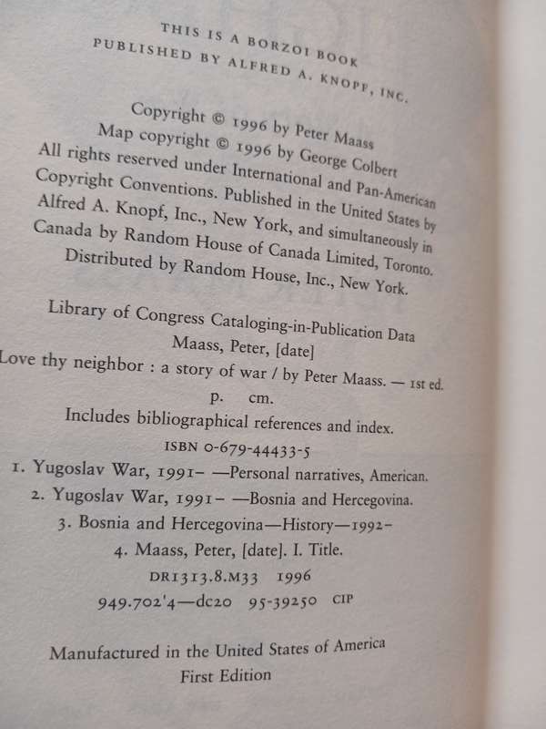 Love Thy Neighbour, A Story of War by Peter Maass, First Edition
