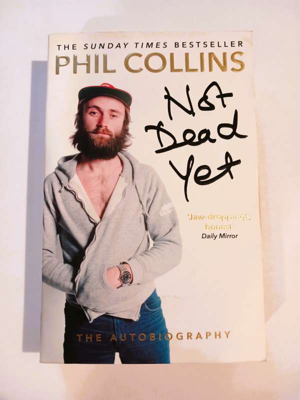 Not Dead Yet, The Autobiography by Phil Collins