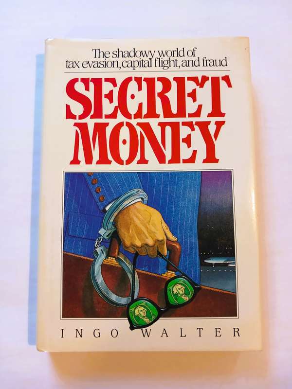 Secret Money by Ingo Walter