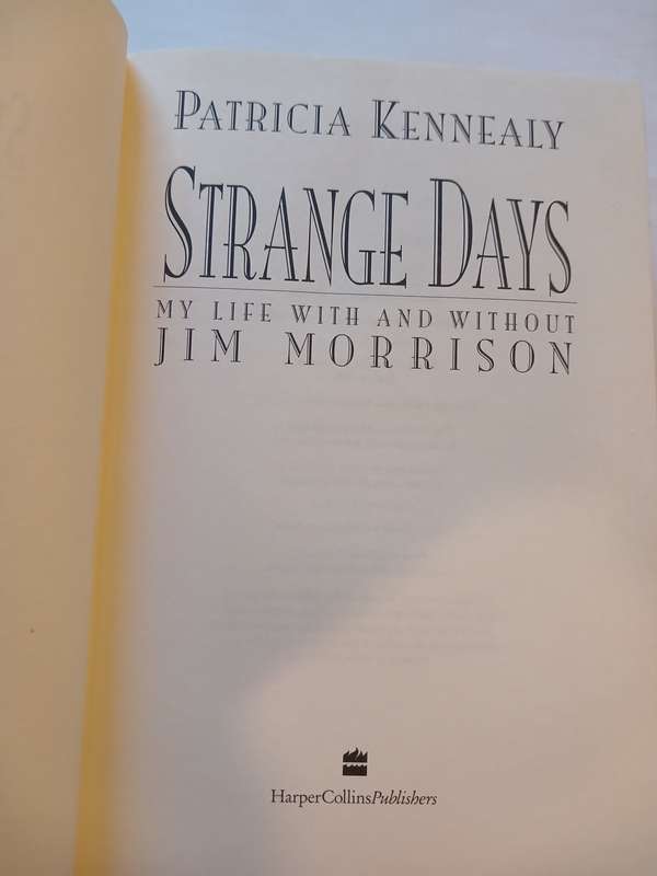 Strange Days, My Life With and Without Jim Morrison by Patricia Kennealy