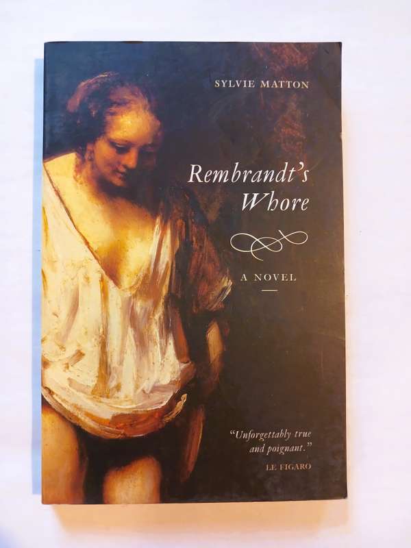 Rembrandt's W***e by Sylvie Matton