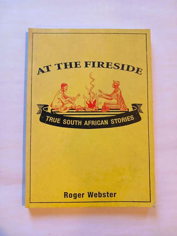 At The Fireside by Roger Webster, True South African Stories