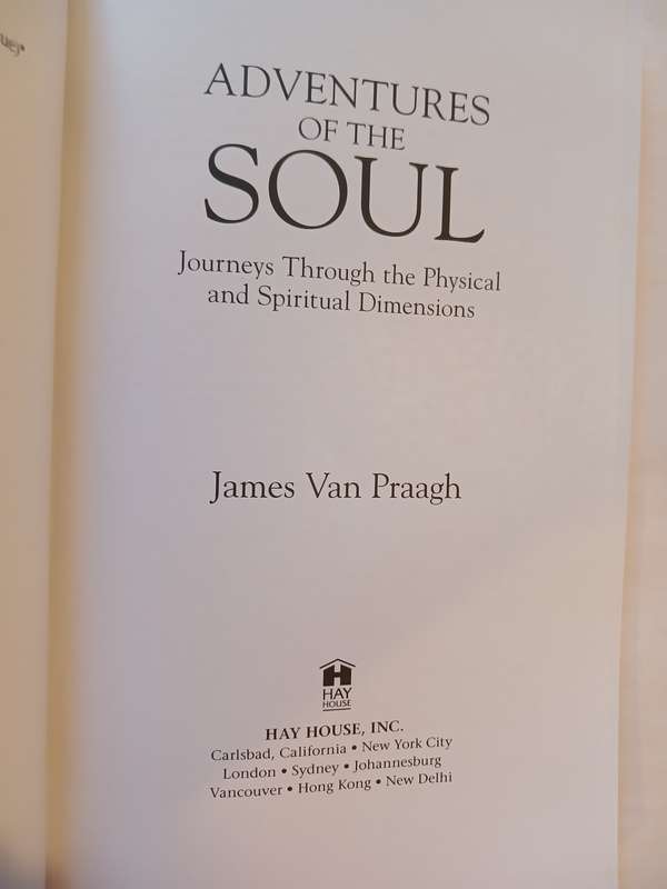 Adventures of the Soul by James Van Praagh