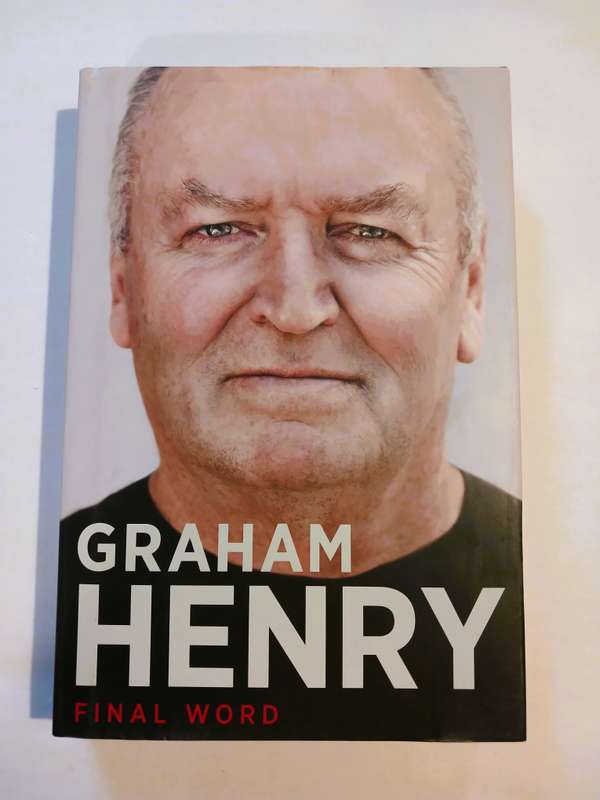 Graham Henry, Final Word by Bob Howitt, Signed