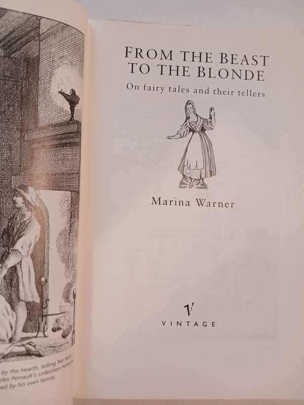 From the Beast to the Blonde, On Fairy Tales and their Tellers by Marina Warner