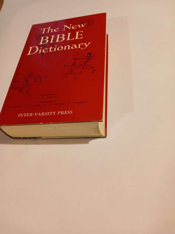 The New Bible Dictionary, Organising Editor J.D. Douglas
