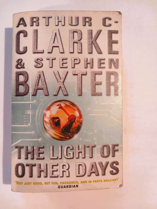 The Light of Other Days by Arthur C. Clarke & Stephen Baxter