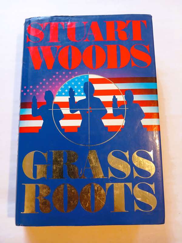 Grass Roots by Stuart Woods, First Edition