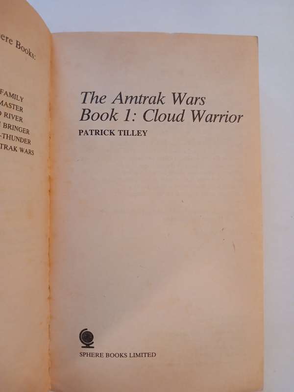 The Amtrak Wars Book 1, Cloud Warrior by Patrick Tilly