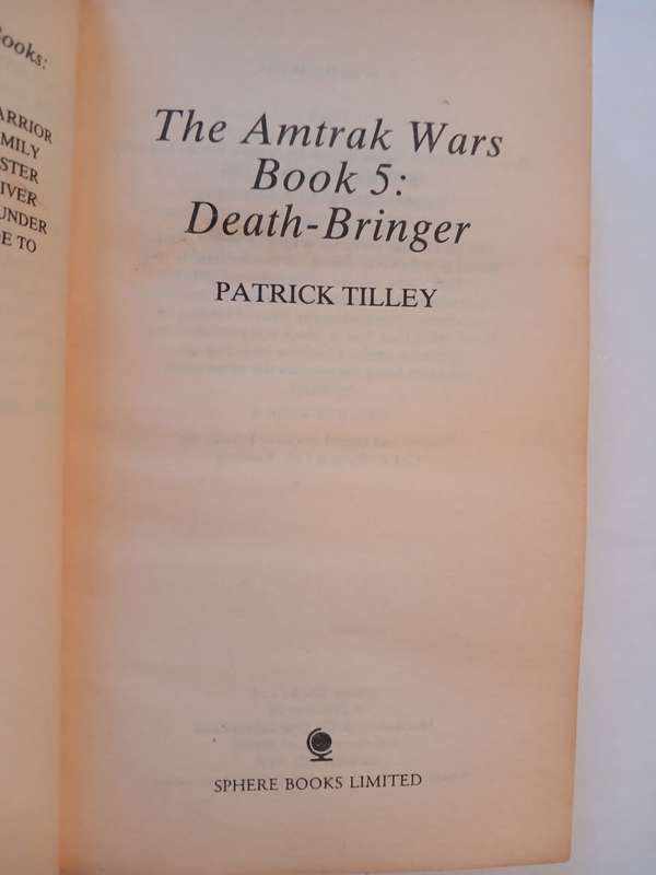 The Amtrak Wars Book 5, Death-Bringer by Patrick Tilly