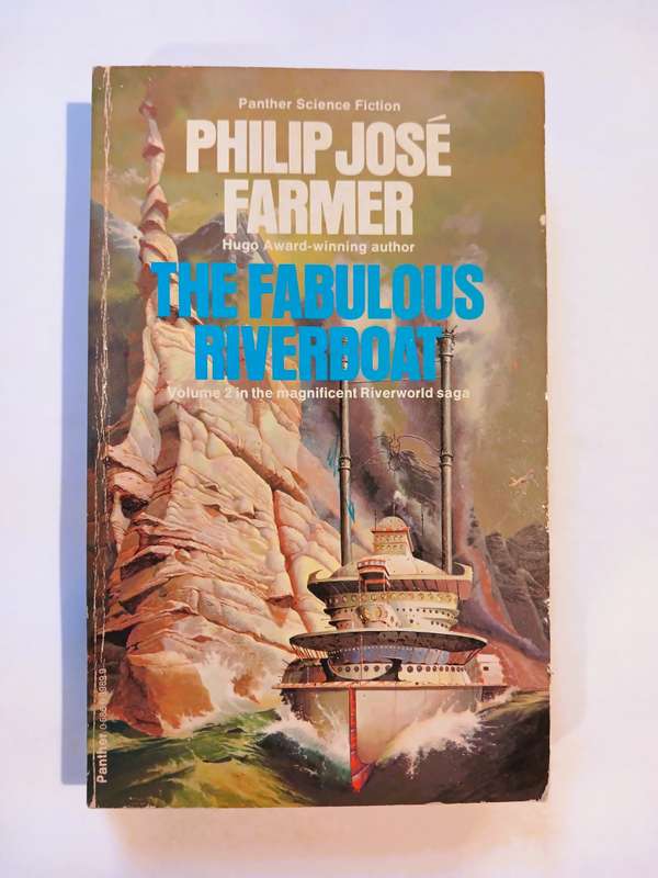 The Fabulous Riverboat by Philip Jose Farmer