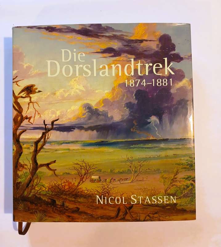 Die Dorslandtrek 1874-1881 by Nicol Stassen