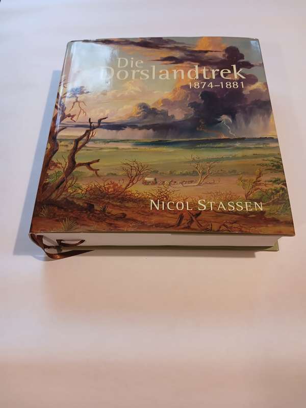 Die Dorslandtrek 1874-1881 by Nicol Stassen