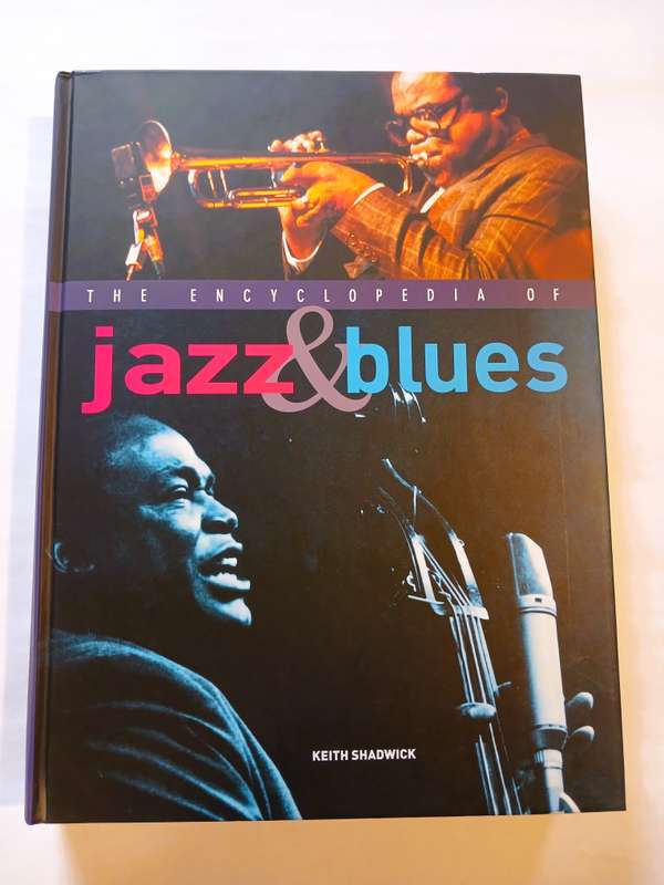 The Encyclopedia of Jazz & Blues by Keith Shadwick