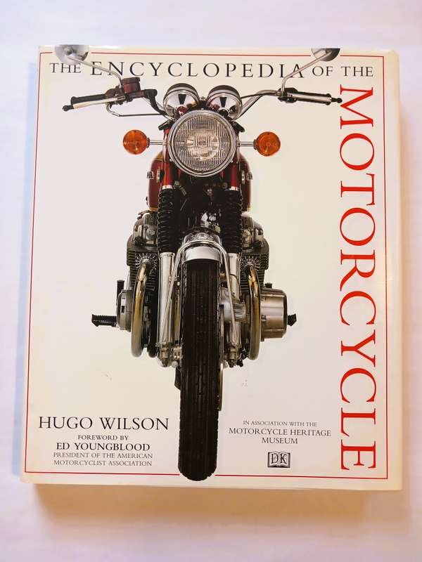 The Encyclopedia of the Motorcycle by Hugo Wilson