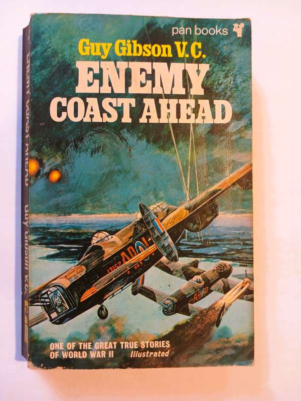 Enemy Coast Ahead by Guy Gibson V.C.