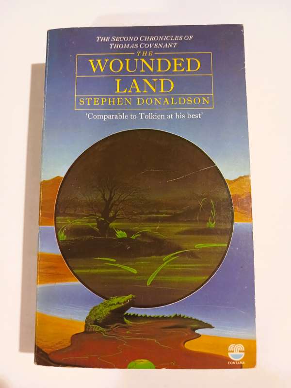 Wounded Land, Volume 1 by Stephen Donaldson, The Second Chronicles of Thomas Covenant