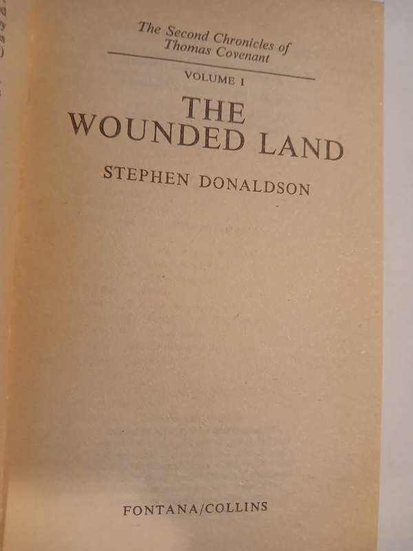 Wounded Land, Volume 1 by Stephen Donaldson, The Second Chronicles of Thomas Covenant
