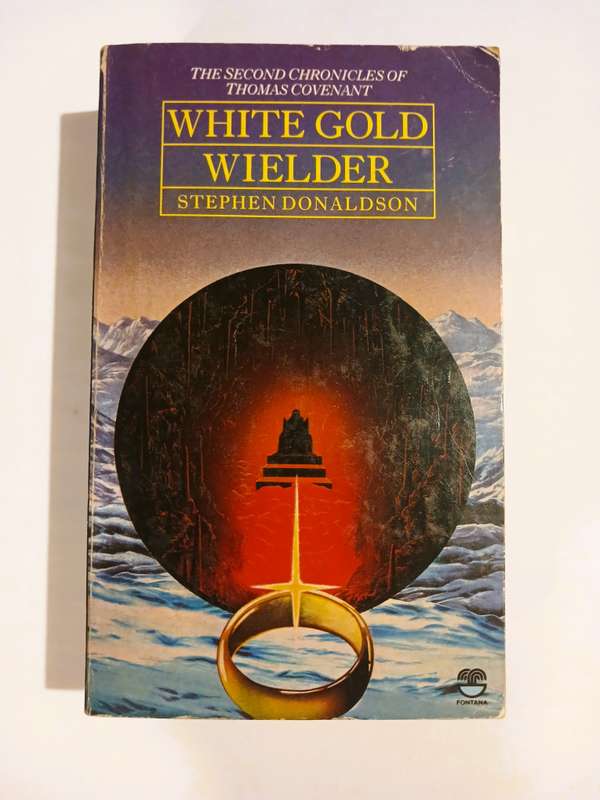 White Gold Wielder, Volume 3, The Second Chronicles of Thomas Covenant by Stephen Donaldson