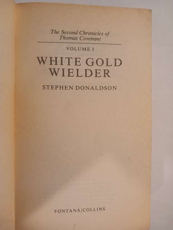White Gold Wielder, Volume 3, The Second Chronicles of Thomas Covenant by Stephen Donaldson
