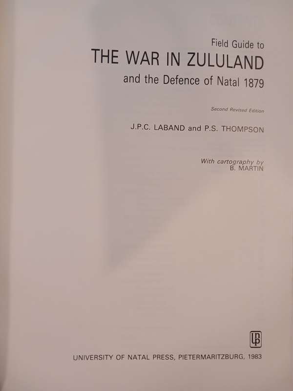 Field Guide to The War In Zululand and the Defence of Natal 1879