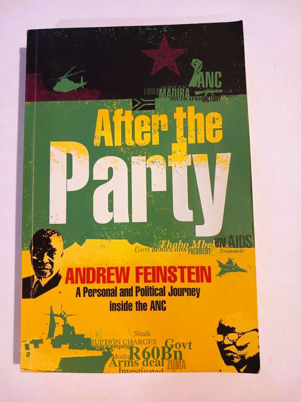 After the Party, A Personal and Political Journey inside the ANC by Andrew Feinstein