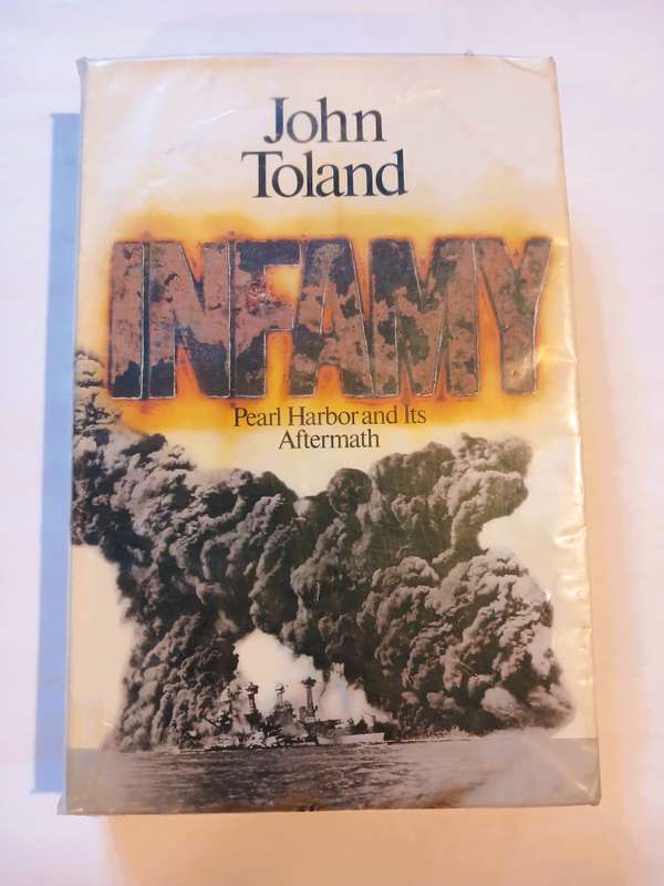 Infamy, Pearl Harbor and its Aftermath by John Toland