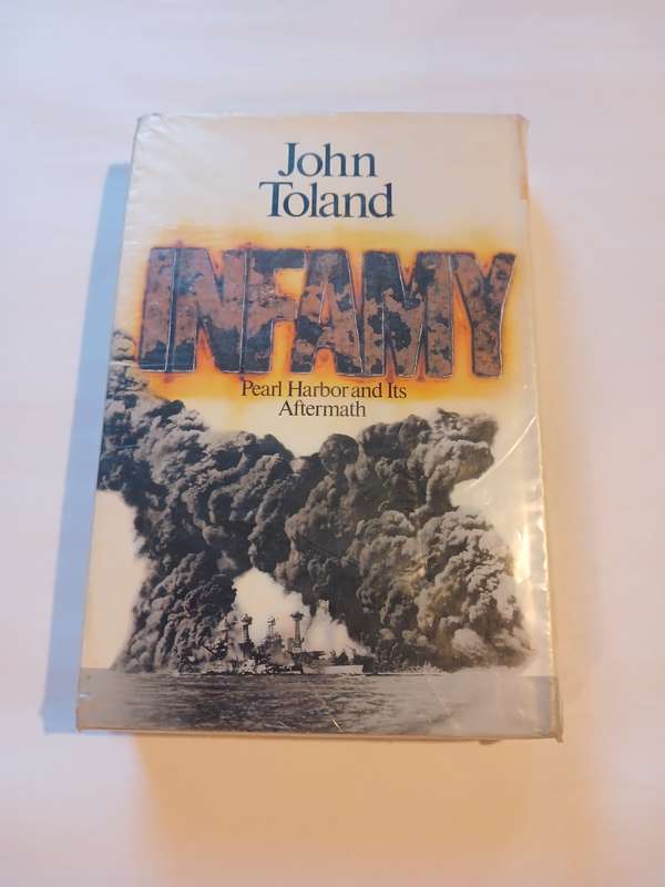 Infamy, Pearl Harbor and its Aftermath by John Toland