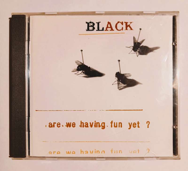 Black, Are we having fun yet? CD, Germany