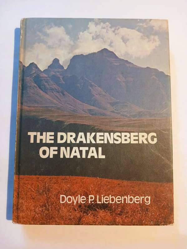 The Drakensberg of Natal by Doyle P. Liebenberg