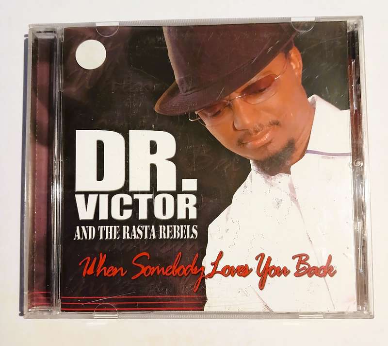 Dr. Victor and the Rasta Rebels, When Somebody Loves you Back CD