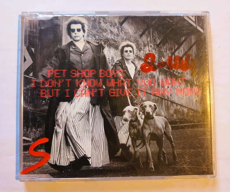 Pet Shop Boys, I Don't Know What You Want But I Can't Give It Any More CD single
