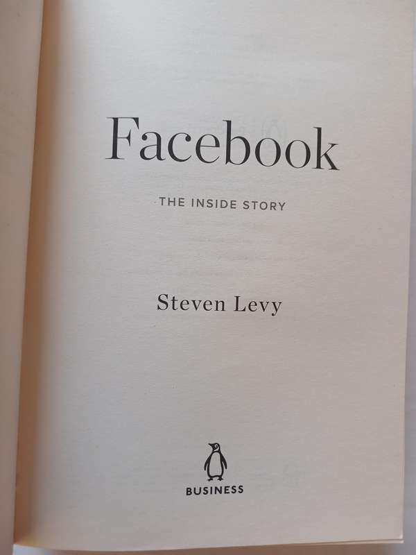 Facebook, The Inside Story by Steven Levy
