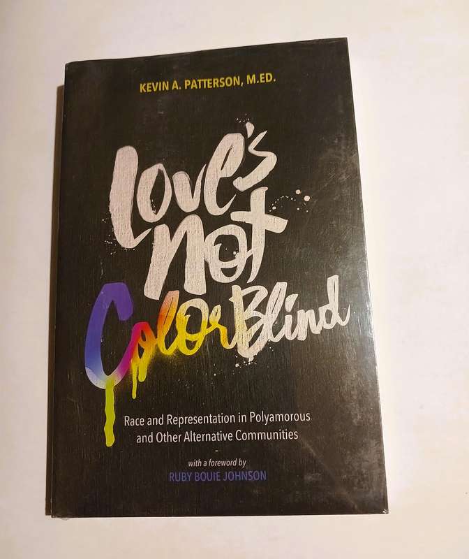 Love's Not Color Blind by Kevin A. Patterson, New