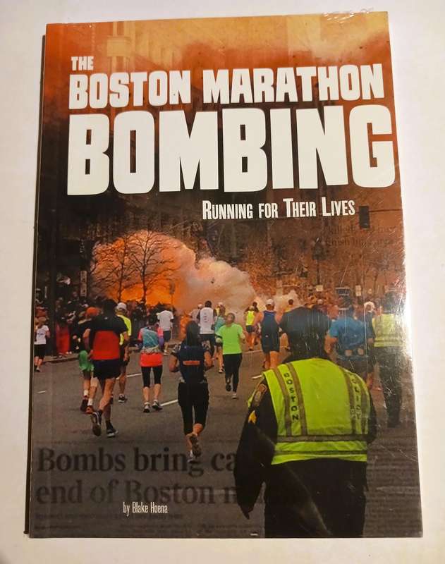 The Boston Marathon Bombing, Running for their Lives by Blake Hoena, New